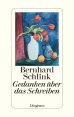 Populäre  Buch : Gedanken über das Schreiben : Bernhard Schlink