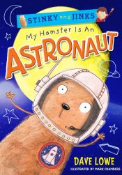 Recent Book : My Hamster is an Astronaut : Dave Lowe