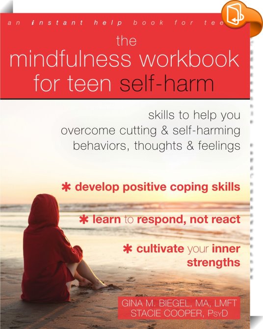 mindfulness-workbook-for-teen-self-harm-gina-m-biegel-stacie-cooper-book2look