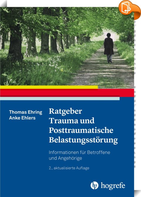 Ratgeber Trauma Und Posttraumatische Belastungsstörung : Anke Ehlers ...