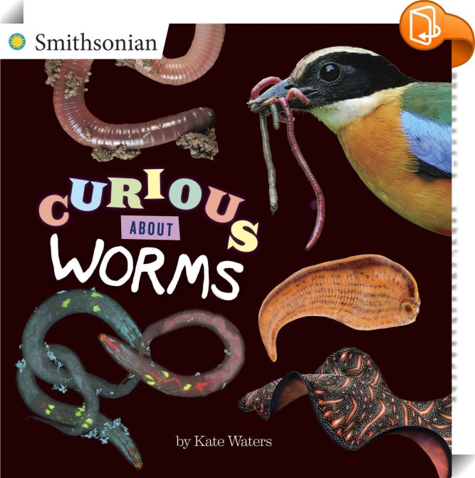 Curious About Worms : Kate Waters - Book2look