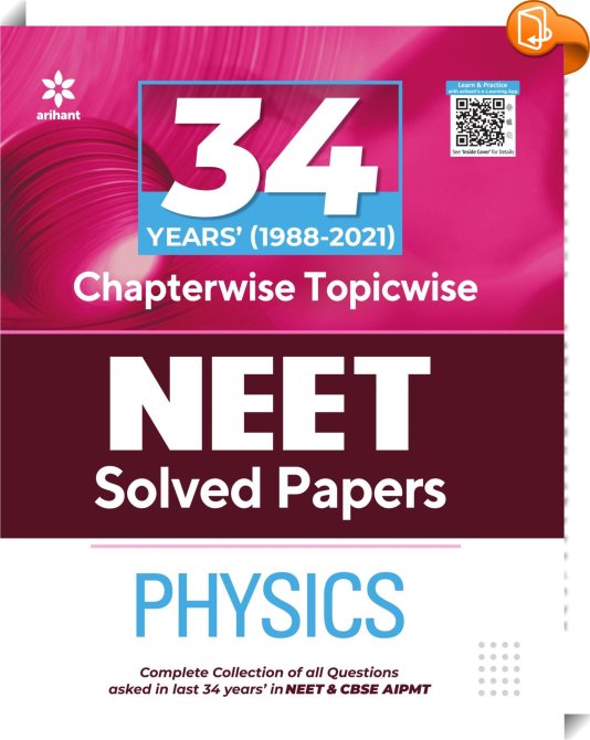 34 Years Chapterwise Solutions Neet Physics 2022 : Arihant Experts 