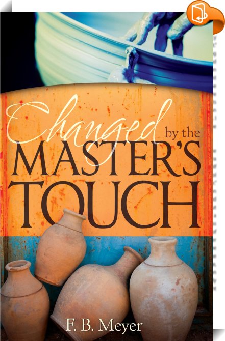 changed-by-the-master-s-touch-f-b-meyer-book2look