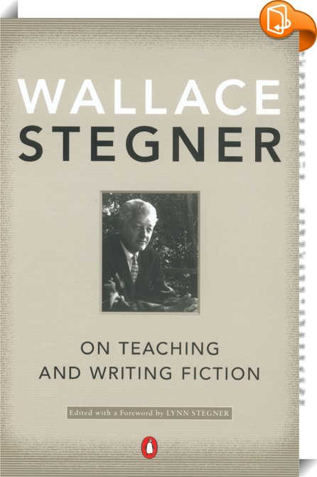 On Teaching and Writing Fiction : Lynn Stegner, Wallace Stegner - Book2look