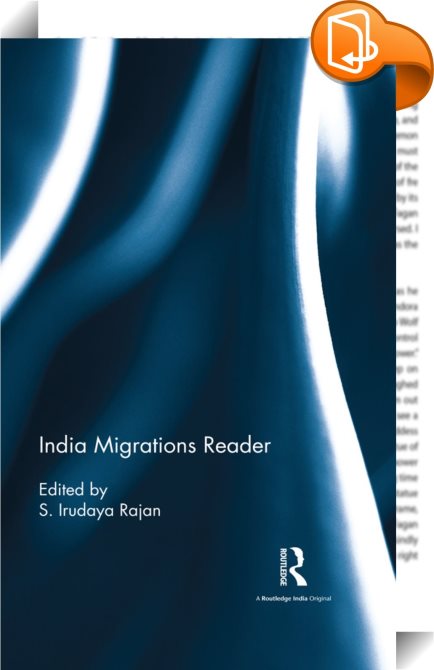 India Migrations Reader : S. Irudaya Rajan - Book2look