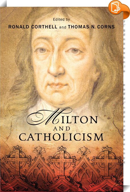 Milton and Catholicism : Ronald Corthell, Thomas N. Corns - Book2look