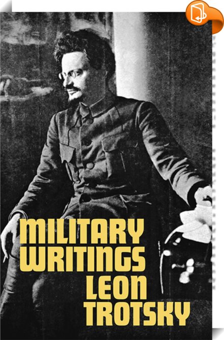 Military Writings : Leon Trotsky - Book2look